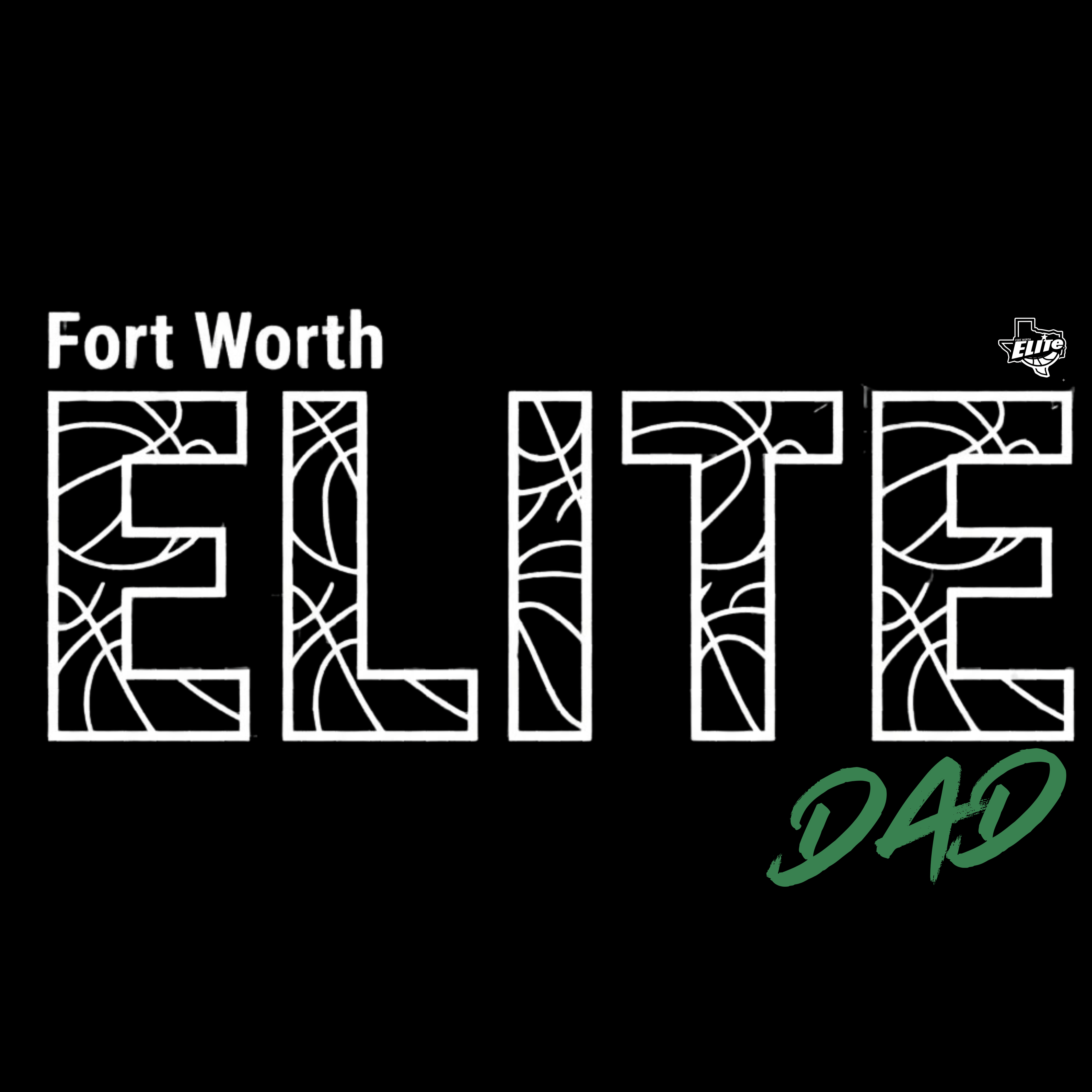 Fort Worth Elite - Dad Love Collection (Shirts, Hoodies, Dri-Fit)