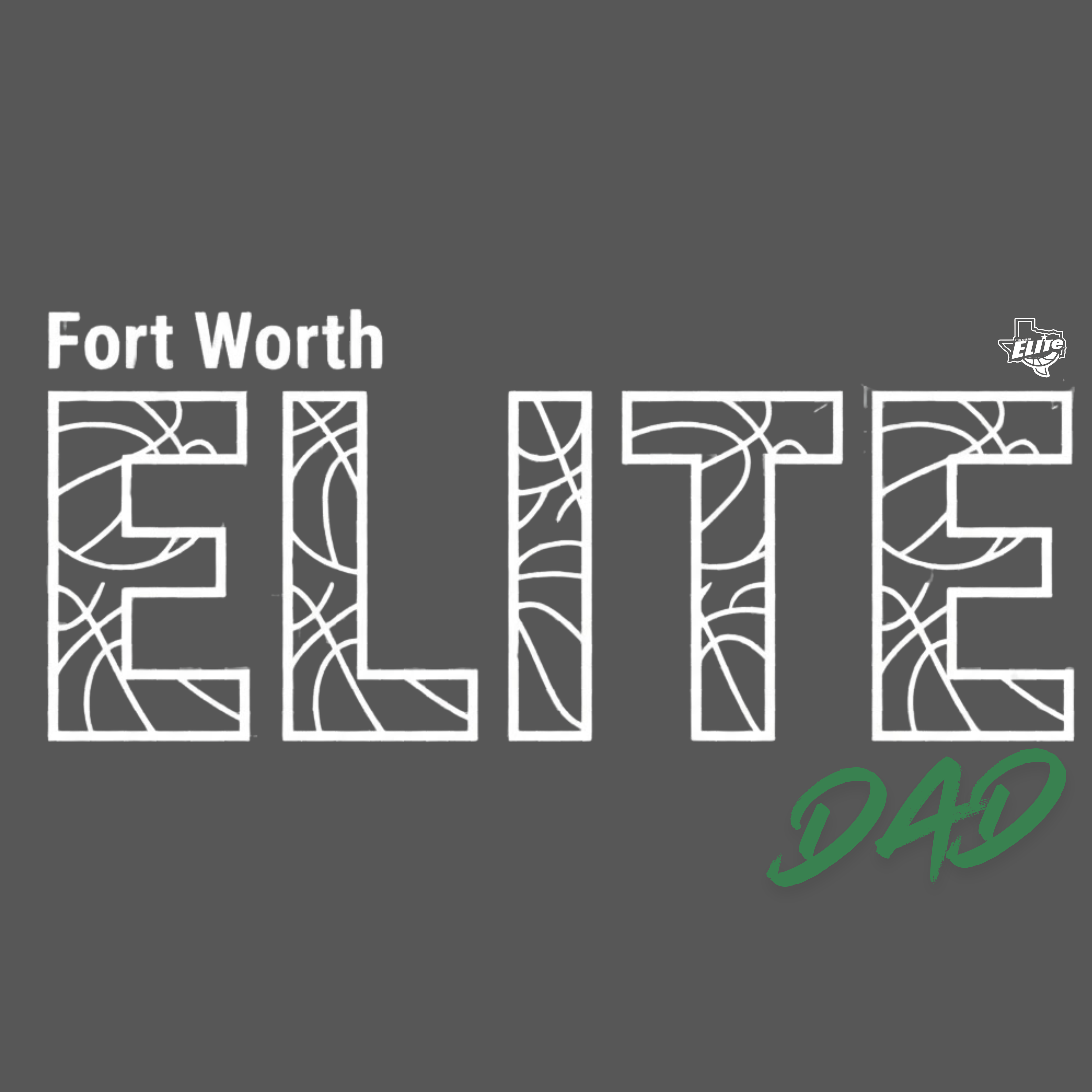 Fort Worth Elite - Dad Love Collection (Shirts, Hoodies, Dri-Fit)